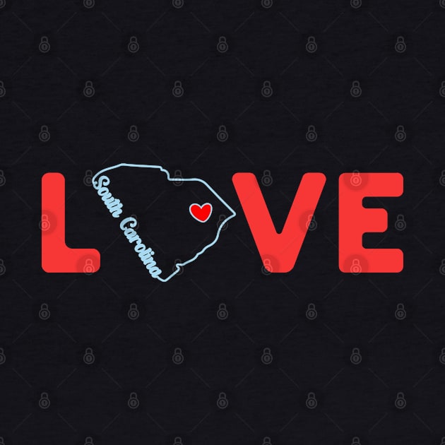 South Carolina Love with State Outline of South Carolina in the word Love by tropicalteesshop